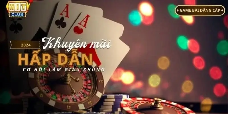 Khuyến Mãi Siêu Hấp Dẫn Tại Hit Club – Chơi Là Thắng, Đón Quà Liền Tay